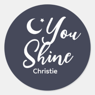 Personalized You shine Women's Classic Round Sticker