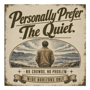 Personally Prefer the Quiet Vintage Retro Design Poster