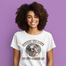 Personised My Dog Needed Me - T-Shirt