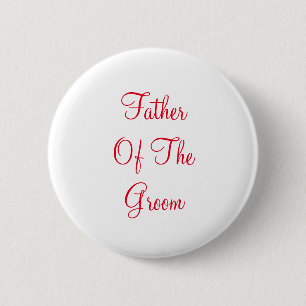 Personlaized Red Text Father of Groom 6 Cm Round Badge