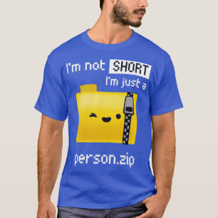 Personzip Funny Short Person Joke Compressed Folde T-Shirt