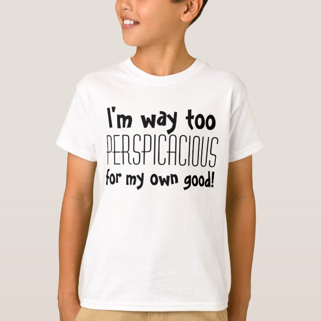 Perspicacious kids T-Shirt (Front)