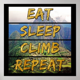 Peru - Eat Sleep Climb Repeat - Machu Picchu Poster