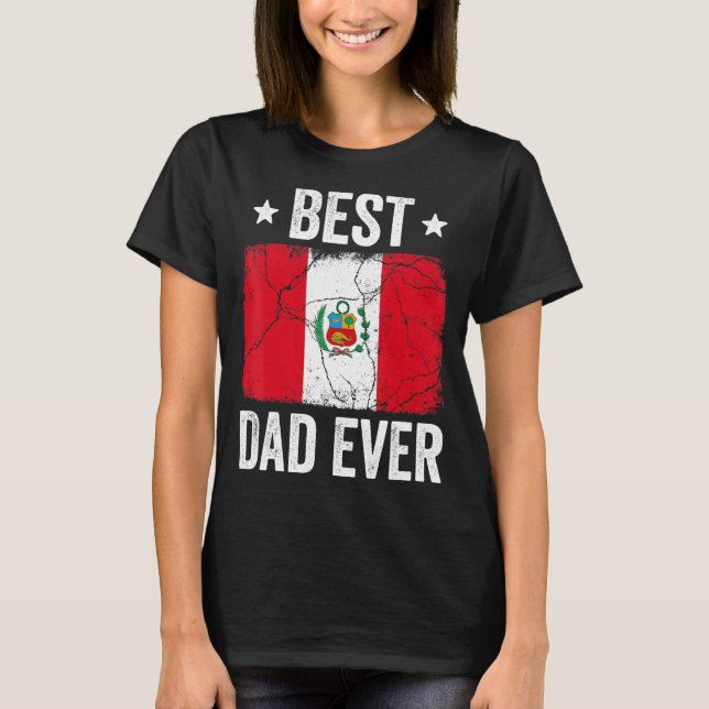 Peru  For Men Peruvian Best Dad Ever T-Shirt (Front)