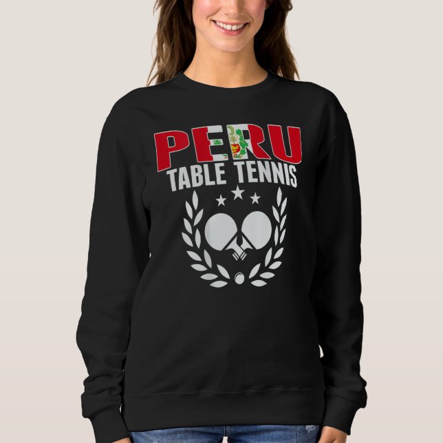 Peru Ping Pong     Peruvian Table Tennis Team Supp Sweatshirt (Front)
