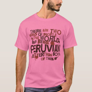 Peruvian Gift (Funny) T-Shirt