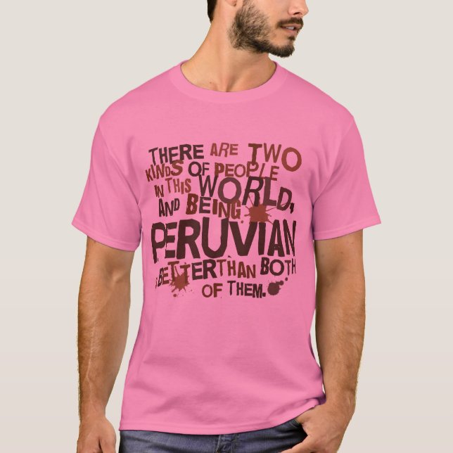Peruvian Gift (Funny) T-Shirt (Front)