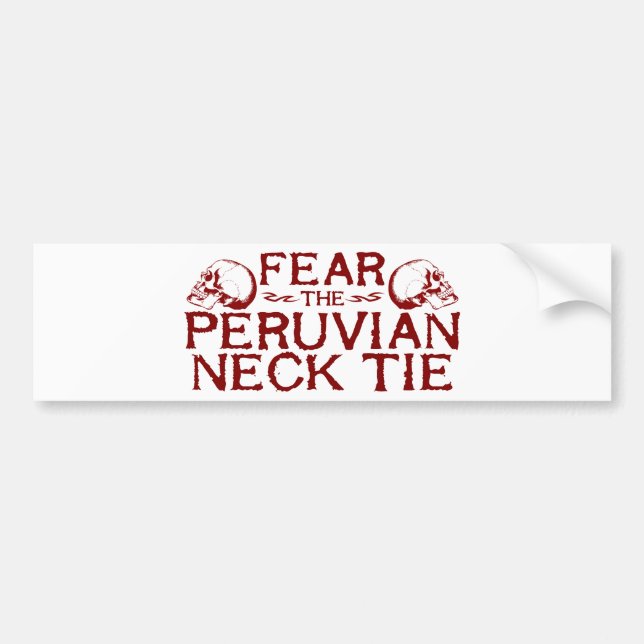 Peruvian Neck Tie Bumper Sticker (Front)