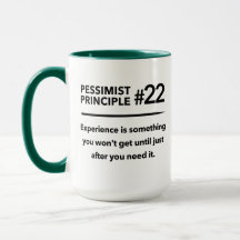Pessimist Principle #22: Experience
