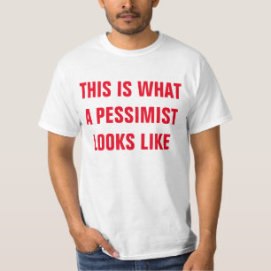 PESSIMIST T-Shirt