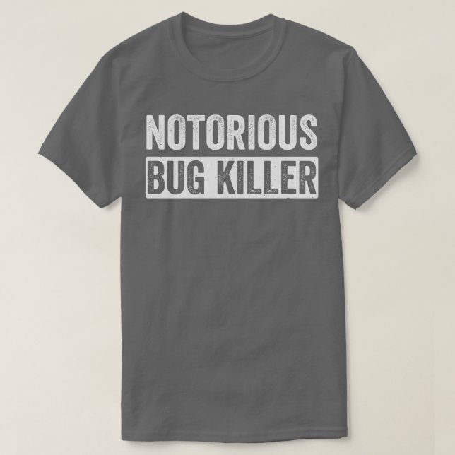 Pest Control Bug Exterminator Bug Killer Funny T-Shirt (Design Front)