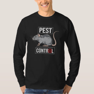 Pest Control Exterminator Rat Catcher Rodent Remov T-Shirt
