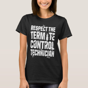 Pest Control For Exterminator Pest Control Technic T-Shirt