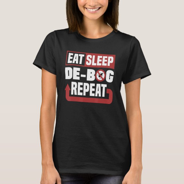 Pest Control Technician Exterminator Eat Sleep Deb T-Shirt (Front)