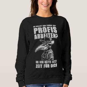 Pestdoktor Steampunk Work With Professionals Sweatshirt