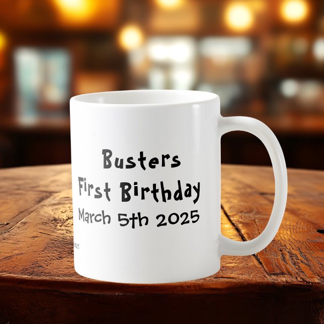 Pet 1st Birthday Photo PERSONALIZE Coffee Mug (Creator Uploaded)
