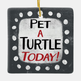 Pet A Turtle Today Ornament