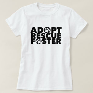 Pet Adopt Rescue Foster  T-Shirt