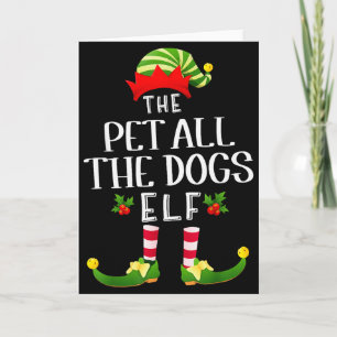 Pet All The Dogs Christmas Elf Matching Pajama X-m Card