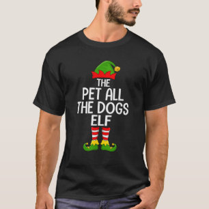 Pet All The Dogs Elf Matching Family Elf Squad Chr T-Shirt