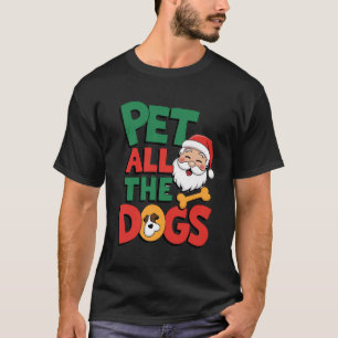 Pet All the Dogs T-Shirt