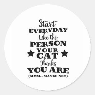 Pet Cat Funny Quote Classic Round Sticker