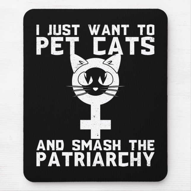 Pet Cats And Smash The Patriarchy - Funny Novelty Mouse Pad (Front)