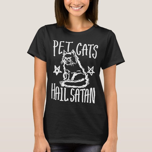 Pet Cats Hail Satan T-Shirt (Front)