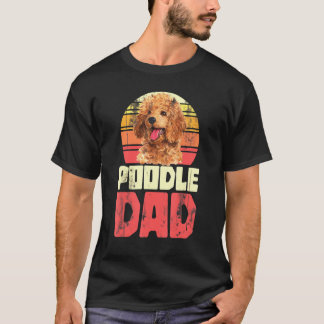 Pet Dad Dog Father Poodle T-Shirt