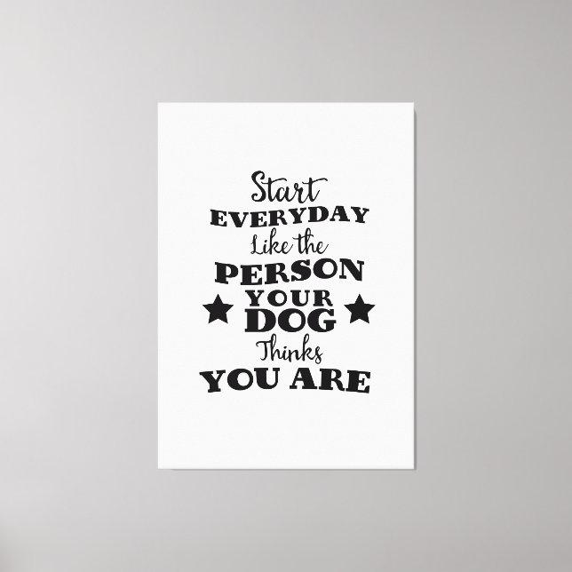 Pet Dog Funny Quote Canvas Print (Front)