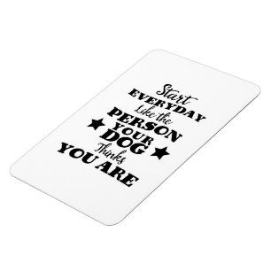 Pet Dog Funny Quote Magnet