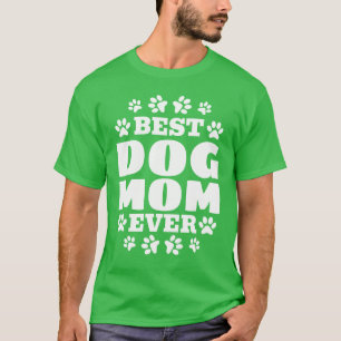 Pet Dog Owner Cute Dog Lover Dog Mum Best Dog Mo v T-Shirt