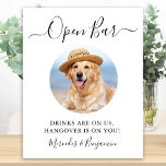 Pet Dog Wedding Open Bar Custom Photo Drinks On Us Poster<br><div class="desc">Open Bar ! Simple yet elegant calligraphy, this wedding bar sign features Open bar in elegant calligraphy, and drinks are on us, hangover in on you! . Customize this elegant wedding sign with your favorite pet photo, dog photo, engagement or couple photo, and names! COPYRIGHT © 2020 Judy Burrows, Black...</div>