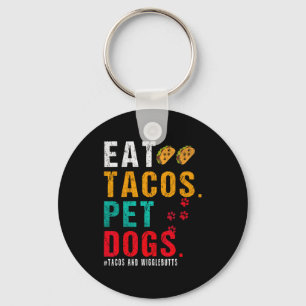 Pet Dogs Eat Tacos Wigglebutts Dog Funny Quote Say Key Ring