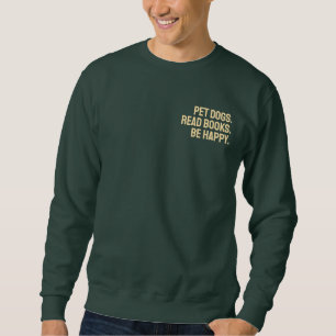 Pet Dogs Read Books Funny Quote Sweatshirt