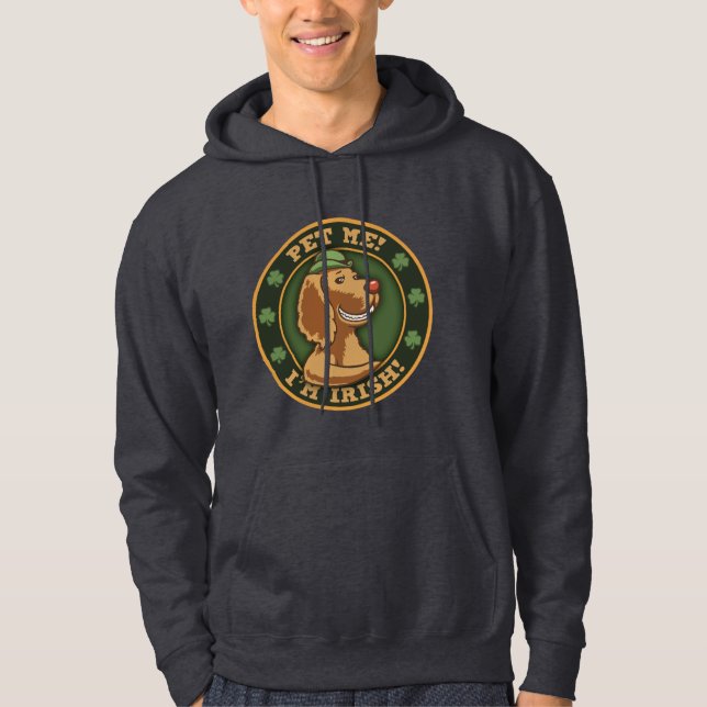 Pet Me! I'm Irish Hoodie (Front)