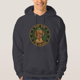 Pet Me! I'm Irish Hoodie