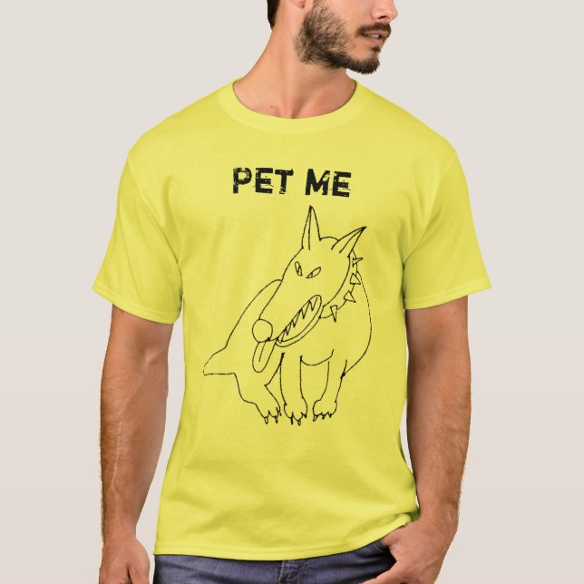 Pet Me T-Shirt (Front)