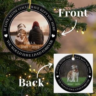 Pet Memorial You Would Have Lived Forever Holiday  Ceramic Tree Decoration