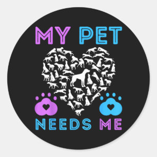 Pet Needs Emotional Support Pets Dog Boy Girl Classic Round Sticker