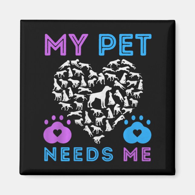 Pet Needs Emotional Support Pets Dog Boy Girl Magnet (Front)