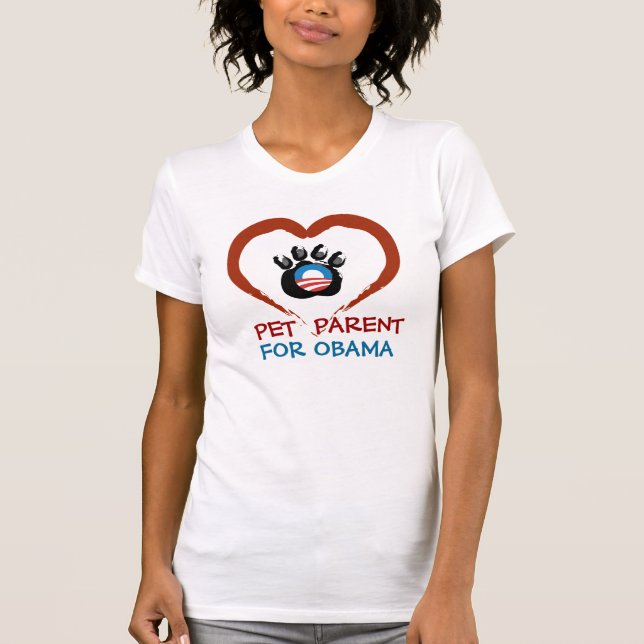 Pet Parent for Obama T-Shirt (Front)