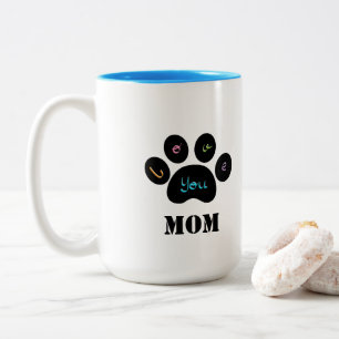 Pet Paw Dog / Cat Love you MOM Coffee Mug