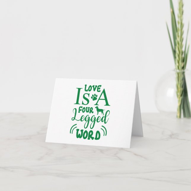 Pet Quote: Love is a Four Legged Word BLANK  Card (Front)