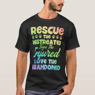 Pet Rescuers Rescue The Mistreated Cat Rescuers Do T-Shirt
