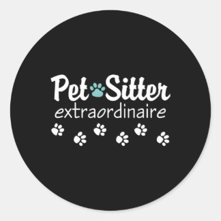 Pet Sitter Extraordinaire Classic Round Sticker