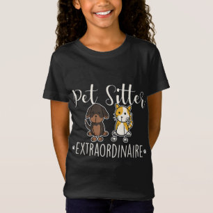 Pet Sitter Extraordinaire - Funny Dog Sitting Anim T-Shirt