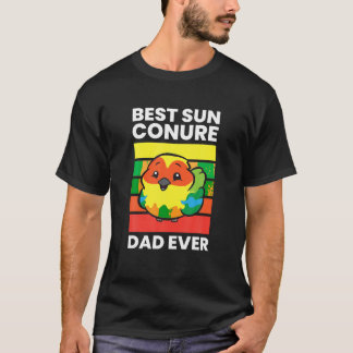 Pet Sun Conure Best Sun Conure Dad Ever T Shirt