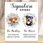 Pet Wedding Dog Signature Drinks Custom 2 Photo Poster<br><div class="desc">Signature Drinks by from your pets! Include your best dog, best cat and any pet in your wedding with his own signature drink bar for your guests. Perfect for dog lovers, and a special dog bar will be a hit at your wedding. Simple yet elegant white with eucalyptus leaves. Customise...</div>