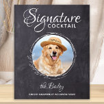 Pet Wedding Photo Dog Bar Signature Cocktail  Poster<br><div class="desc">Signature Drinks by from your pets! Include your best dog, best cat and any pet in your wedding with his own signature drink bar for your guests. Perfect for dog lovers, and a special dog bar will be a hit at your wedding. Simple yet rustic chalkboard slate white with black...</div>